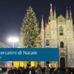 I migliori mercatini di Natale a Milano e dintorni