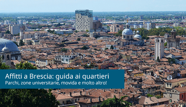 Affitti a Brescia: zone e quartieri dove vivere