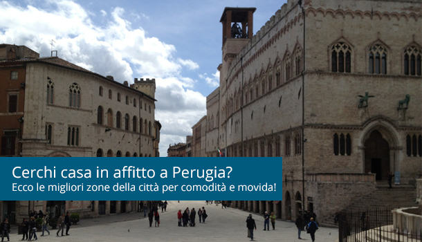 Affitti a Perugia: guida alle migliori zone